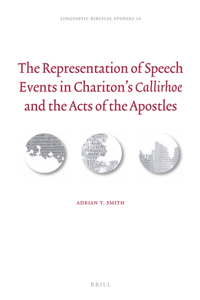 Representation of Speech Events in Chariton's Callirhoe and the Acts of the Apostles