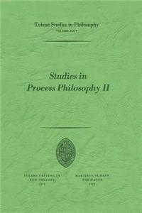 Studies in Process Philosophy II