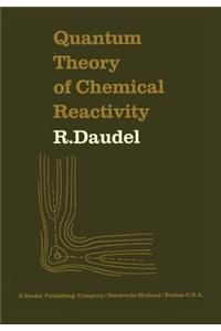 Quantum Theory of Chemical Reactivity