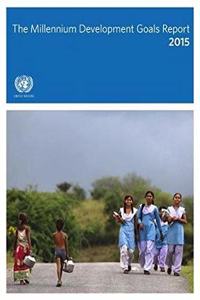 Millennium Development Goals Report: 2015