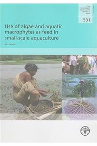 Use of Algae and Aquatic Macrophytes as Feed in Small-Scale Aquaculture