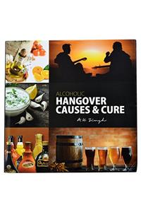 Alcoholic Hangover Causes & Cure