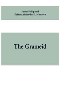 Grameid: an heroic poem descriptive of the campaign of Viscount Dundee in 1689 and other pieces