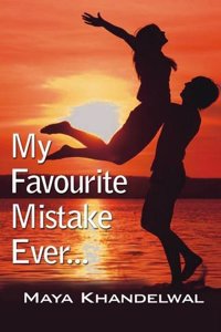 My Favourite Mistake Ever . . .