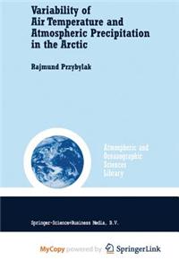Variability of Air Temperature and Atmospheric Precipitation in the Arctic