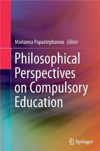 Philosophical Perspectives on Compulsory Education