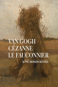 Van Gogh, Cezanne, Le Fauconnier