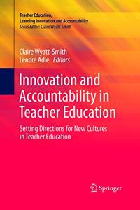 Innovation and Accountability in Teacher Education