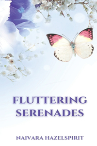 Fluttering Serenade