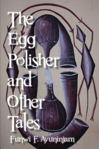 Egg Polisher and Other Tales
