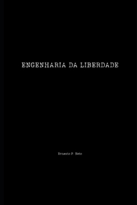 Engenharia Da Liberdade