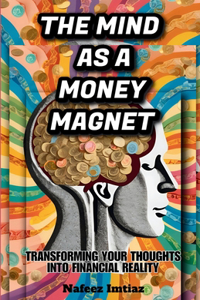 The Mind as a Money Magnet