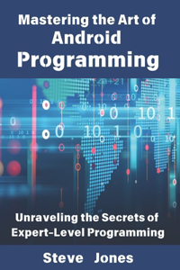 Mastering the Art of Android Programming