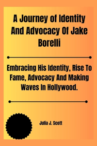 Journey of Identity And Advocacy Of Jake Borelli