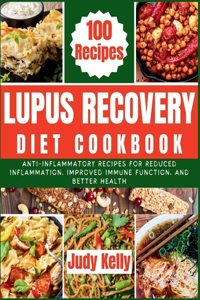 Lupus Recovery Diet Cookbook