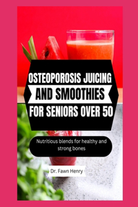 Osteoporosis Diet Cookbook for Seniors Over 50