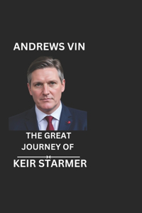 Great Journey of Keir Starmer (Andrews Vin)