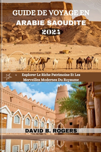 Guide de Voyage En Arabie Saoudite 2024