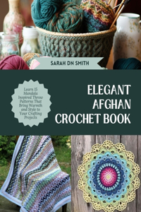 Elegant Afghan Crochet Book
