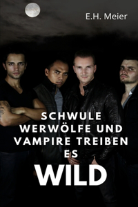 Schwule Werwölfe und Vampire treiben es wild