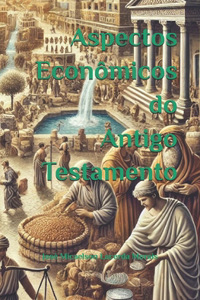 Aspectos Econômicos do Antigo Testamento