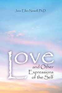 Love, and Other Expressions of the Self