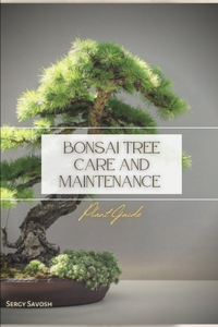Bonsai Tree Care and Maintenance