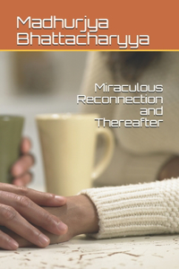 Miraculous Reconnection and Thereafter