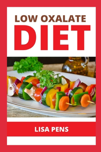 Low Oxalate Diet: St&#1077;&#1088;-B&#1091;-St&#1077;&#1088; Gu&#1110;d&#1077; F&#1086;r M&#1072;n&#1072;g&#1110;ng K&#1110;dn&#1077;&#1091; St&#1086;n&#1077;&#1109; 