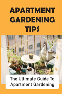 Apartment Gardening Tips