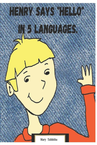 Henry Says Hello in 5 Languages