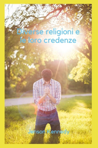 Diverse religioni e le loro credenze