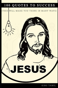 Jesus 100 Quotes to success