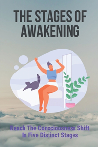 The Stages Of Awakening