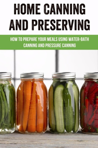 Home Canning And Preserving