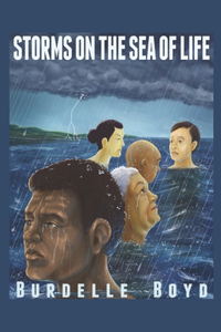 Storms on the Sea of Life
