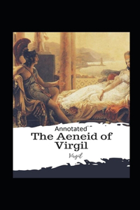 The Aeneid -Virgil Original Edition(Annotated)