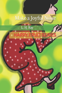 Make a Joyful Noise