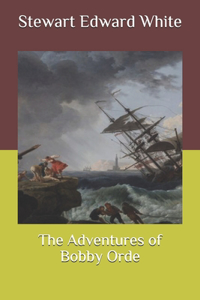 The Adventures of Bobby Orde