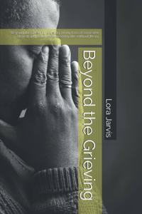 Beyond the Grieving