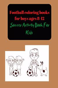 Football coloring books for boys ages 8-12