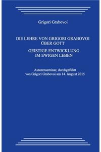 Die Lehre von Grigori Grabovoi über Gott. Geistige Entwicklung im ewigen Leben