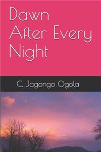Dawn After Every Night