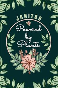 Janitor Powered By Plants Journal Notebook: 6 X 9, 6mm Spacing Lined Janitor's Journal Vegan Planting Hobby Design Cover, Cool Janitorial Writing Notes as Gift for Janitor, Cute Floral Quotes 