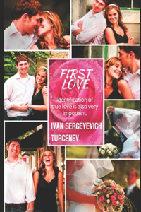 First Love By Ivan Turgenev & Translated By Constance Garnett 