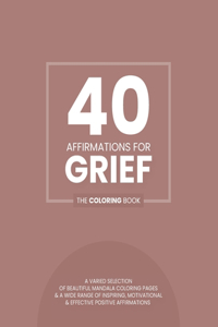 40 Affirmations For Grief