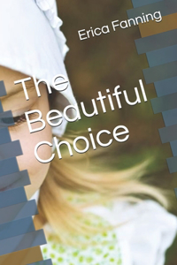 The Beautiful Choice