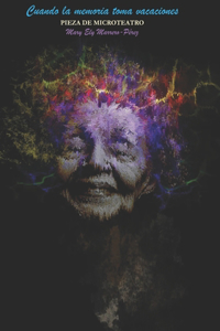 Cuando la memoria toma vacaciones