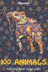 Mandala Coloring Book Large Print - 100 Animals