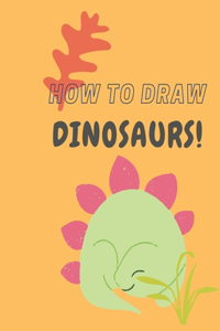 How To Draw Dinosaurs